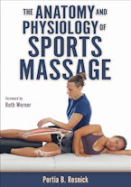 The Anatomy and Physiology of Sports Massage