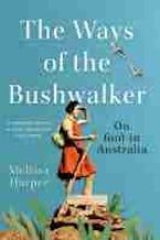 The Ways of the Bushwalker