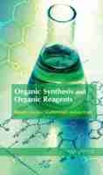 Organic Synthesis and Organic Reagents Organic Synthesis and Organic Reagents