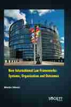New International Law Frameworks New International Law Frameworks