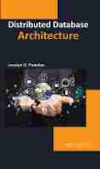 Distributed Database Architecture Distributed Database Architecture
