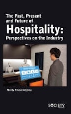 The Past, Present and Future of Hospitality The Past, Present and Future of Hospitality