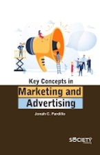 Key Concepts in Marketing and Advertising Key Concepts in Marketing and Advertising