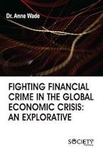 Fighting Financial Crime in the Global Economic Crisis Fighting Financial Crime in the Global Economic Crisis