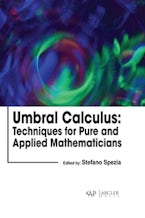 Umbral Calculus: Techniques for Pure and Applied Mathematicians Umbral Calculus: Techniques for Pure and Applied Mathematicians