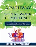 A Pathway to Social Work Competence A Pathway to Social Work Competence