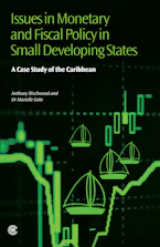 Cover of 'Issues in Monetary and Fiscal Policy in Small Developing States' by Anthony Birchwood and Marielle Goto 