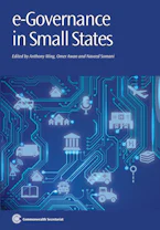Cover of 'E-Governance in Small States' by Anthony Ming, Omer Awan and Naveed Somani 