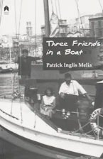 Cover of 'Three Friends in a Boat' by Patrick Inglis Melia 