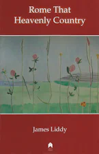 Cover of 'Rome That Heavenly Country' by James Liddy 