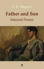 Cover of 'Father and Son' by F. R. Higgins 