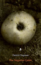 Cover of 'The Negative Cutter' by Patrick Chapman 