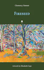 Cover of 'Fireseed' by Clemency Emmet 