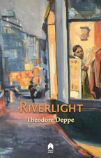 Cover of 'Riverlight' by Theodore Deppe 