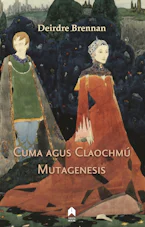 Cover of 'Cuma Agus Claochmu : Mutagenesis' 