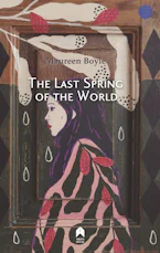 Cover of 'The Last Spring of the World' by Maureen Boyle 