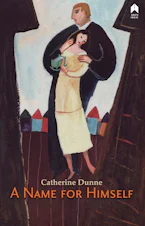 Cover of 'A Name for Himself' by Catherine Dunne 