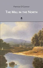 Cover of 'The Mill in the North' by Patricia O