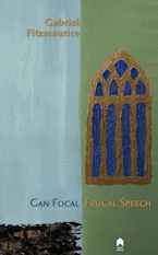 Cover of 'Frugal Speech / Gan Focal' by Gabriel Fitzmaurice 