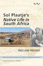Sol Plaatje’s Native Life in South Africa