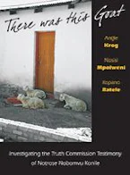Cover of 'There Was This Goat' by Antjie Krog, Nosisi Mpolweni and Kopano Ratele 