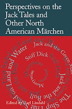 Perspectives on the Jack Tales and Other North American Märchen