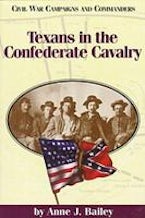 Texans in the Confederate Cavalry Texans in the Confederate Cavalry
