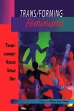 Trans/forming Feminisms Trans/forming Feminisms