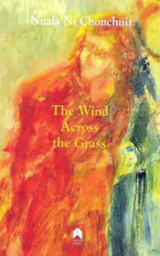 Cover of 'The Wind Across the Grass' by Nuala Ní Chonchúir 