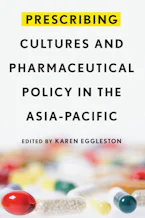 Cover of 'Prescribing Cultures and Pharmaceutical Policy in the Asia-Pacific' 