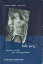 Lídia Jorge in Other Words / Por Outras Palavras Lídia Jorge in Other Words / Por Outras Palavras