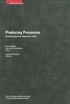 Producing Presences Producing Presences