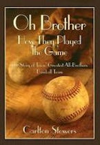 Oh Brother, How They Played the Game Oh Brother, How They Played the Game