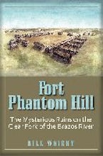 Fort Phantom Hill Fort Phantom Hill