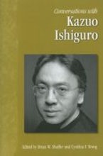Conversations with Kazuo Ishiguro Conversations with Kazuo Ishiguro