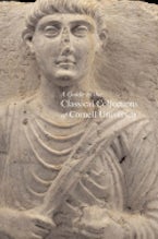 A Guide to the Classical Collections of Cornell University