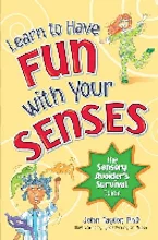 Cover of 'Learn to Have Fun with Your Senses' 