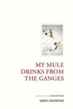 Cover of 'My Mule Drinks from the Ganges' 