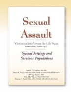 Sexual Assault Victimization Across the Life Span, Volume 3 Sexual Assault Victimization Across the Life Span, Volume 3