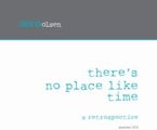 There’s No Place Like Time There’s No Place Like Time