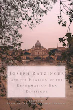 Cover of 'Joseph Ratzinger and the Healing of the Reformation-Era Divisions' by Emery de Gaal and Matthew Levering 