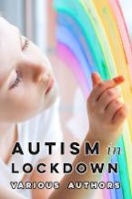 Autism in Lockdown Autism in Lockdown