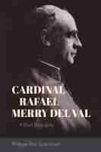 Cardinal Rafael Merry Del Val Cardinal Rafael Merry Del Val