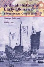 A Brief History of Early Okinawa Based on the Omoro Sōshi A Brief History of Early Okinawa Based on the Omoro Sōshi