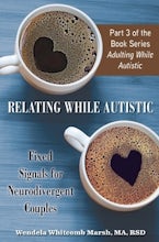 Relating While Autistic Relating While Autistic