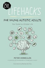 100  Lifehacks for Young Autistic Adults for a Simpler Life with Autism