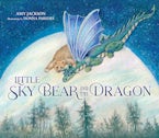 Little Sky Bear and the Dragon