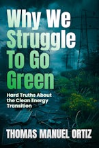 Why We Struggle to Go Green Why We Struggle to Go Green