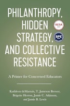 Philanthropy, Hidden Strategy, and Collective Resistance
