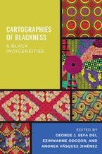 Cartographies of Blackness and Black Indigeneities